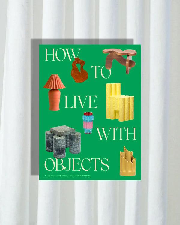 How To Live With Objects